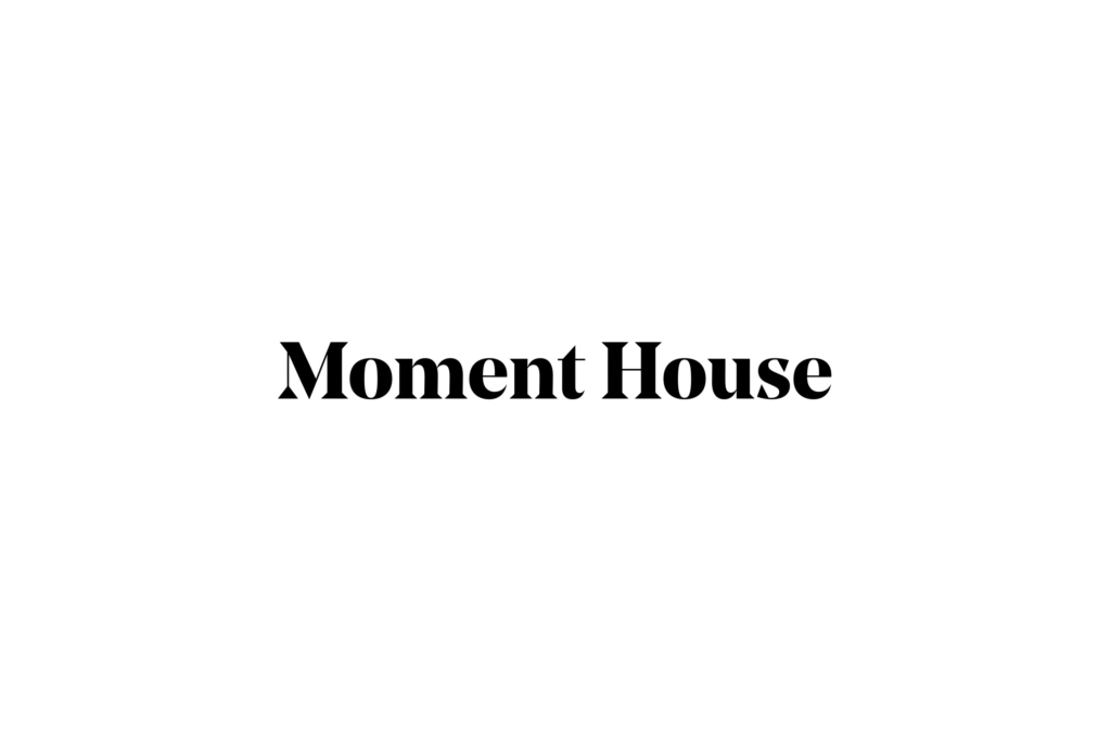 Moment house