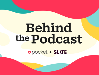 Slate объединились с Pocket для работы над «Stories Behind the Podcasts»